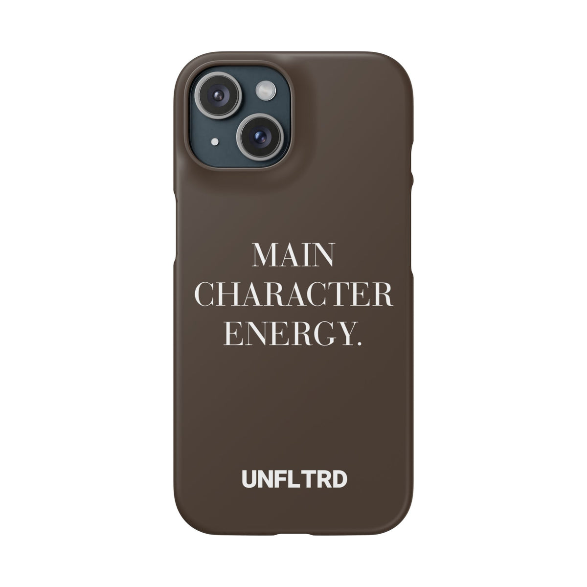 Main Character Energy Phone Case — Slim Snap Case - UNFLTRD