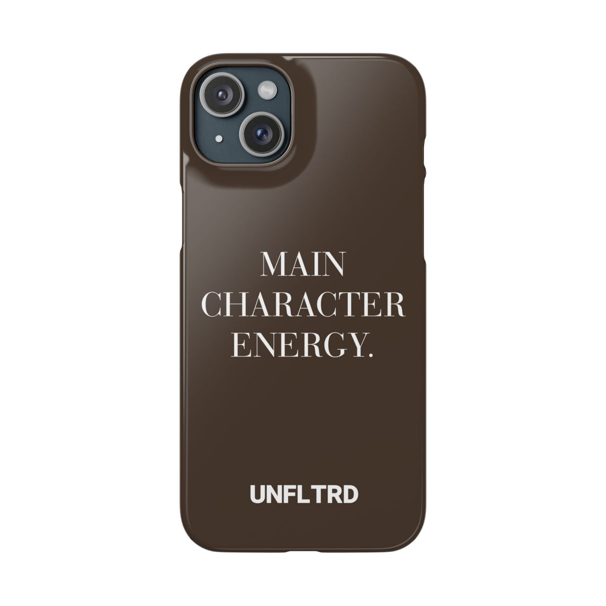 Main Character Energy Phone Case — Slim Snap Case - UNFLTRD
