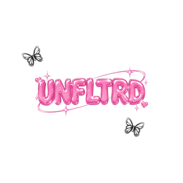 UNFLTRD™